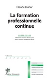 Claude Dubar - La formation professionnelle continue.