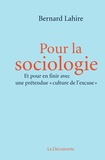 Bernard Lahire - Pour la sociologie - Et pour en finir avec une prétendue "culture de l'excuse".