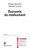 Philippe Abécassis et Nathalie Coutinet - Economie du médicament.