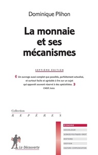 Dominique Plihon - La monnaie et ses mécanismes.