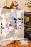 Mathieu Triclot - Philosophie des jeux vidéo.