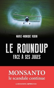 Marie-Monique Robin - Le Roundup face à ses juges.
