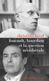 Christian Laval - Foucault, Bourdieu et la question néolibérale.