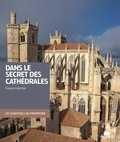 François Collombet - Dans le secret des cathédrales.