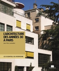 Jean-Marc Larbodière - L'architecture des années 30 à Paris.