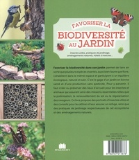 Favoriser la biodiversité au jardin. Insectes utiles, pratiques de jardinage, aménagements naturels, hôtels à insectes...