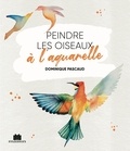 Dominique Pascaud - Peindre les oiseaux à l'aquarelle.