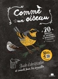 Michele McKee-Orsini - Comme un oiseau - Guide d'identification et conseils pour les accueillir.