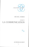 Michel Serres - Hermès - Tome 1, La communication.