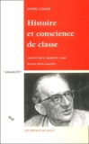 Georg Lukacs - Histoire et conscience de classe - Essais de dialectique marxiste.
