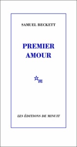 Samuel Beckett - Premier amour.