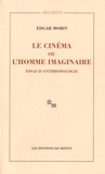 Edgar Morin - Le cinéma ou l'homme imaginaire - Essai d'anthropologie sociologique.