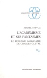 Michel Thévoz - L'académisme et ses fantasmes - Le réalisme imaginaire de Charles Gleyre.