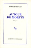 Robert Pinget - Autour De Mortin.