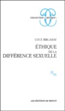 Luce Irigaray - Ethique de la différence sexuelle.
