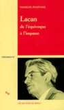 François Roustang - Lacan. De L'Equivoque A L'Impasse.
