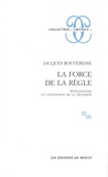 Jacques Bouveresse - La force de la règle - Wittgenstein et l'invention de la nécessité.
