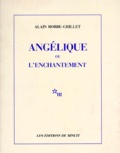 Alain Robbe-Grillet - Romanesques Tome : Angélique ou l'Enchantement.