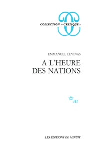 Emmanuel Levinas - A l'heure des nations.