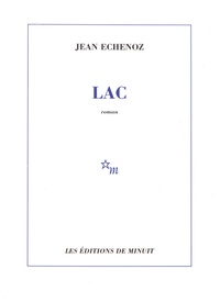 Jean Echenoz - Lac.