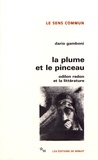 Dario Gamboni - La plume et le pinceau - Odilon Redon et la littérature.