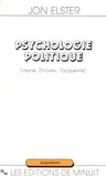 Jon Elster - Psychologie politique - (Veyne, Zinoviev, Tocqueville).