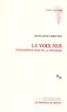 Jean-Louis Chrétien - LA VOIX NUE. - Phénoménologie de la promesse..