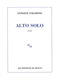 Antoine Volodine - Alto solo.
