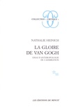 Nathalie Heinich - La gloire de Van Gogh - Essai d'anthropologie de l'admiration.