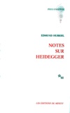 Edmund Husserl - Notes sur Heidegger.