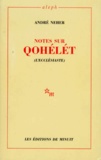 André Neher - Notes sur Qohelet - L'ecclésiaste.