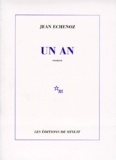 Jean Echenoz - Un an.