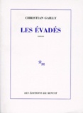 Christian Gailly - Les évadés.