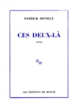 Patrick Deville - Ces Deux-La.