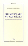 Richard Marienstras - Shakespeare au XXIe siècle - Petite introduction aux tragédies.