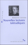 Emmanuel Levinas - Nouvelles lectures talmudqiues.