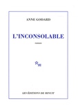 Anne Godard - L'inconsolable.