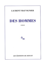 Laurent Mauvignier - Des hommes.