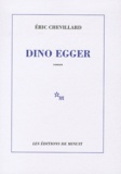 Eric Chevillard - Dino Egger.