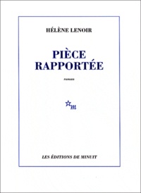 Hélène Lenoir - Pièce rapportée.