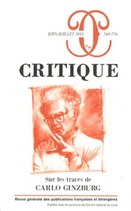 Philippe Roger - Critique N° 769-770, Juin-Jui : Sur les traces de Carlo Ginzburg.