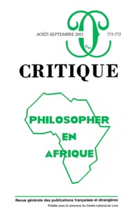 Philippe Roger - Critique N° 771-772, Août-Sep : Philosopher en Afrique.