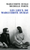 Marguerite Duras - Les lieux de Marguerite Duras.