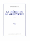 Jean Echenoz - Le méridien de Greenwich.