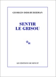 Georges Didi-Huberman - Sentir le grisou.