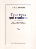 Samuel Beckett - Tous ceux qui tombent - Pièce radiophonique. 1 CD audio