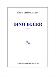 Eric Chevillard - Dino Egger.