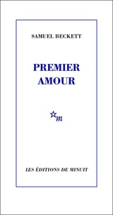 Samuel Beckett - Premier amour.