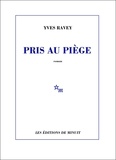 Yves Ravey - Pris au piège.