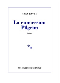 Yves Ravey - La concession Pilgrim.